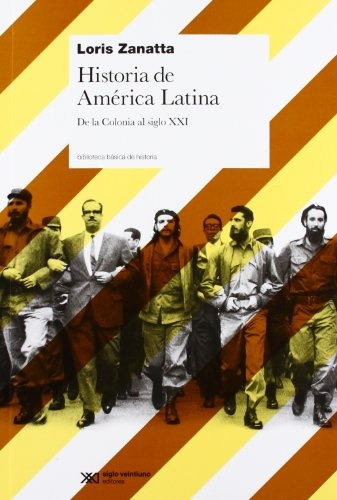 Historia De America Latina. De La Colonia Al Siglo Xxi - Lor