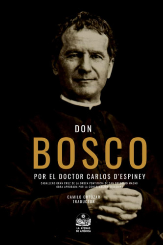Libro: Don Bosco Por El Doctor Carlos D Espiney Caballero
