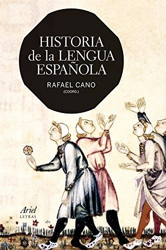 Rafael Cano Historia De La Lengua Española Ed. Ariel