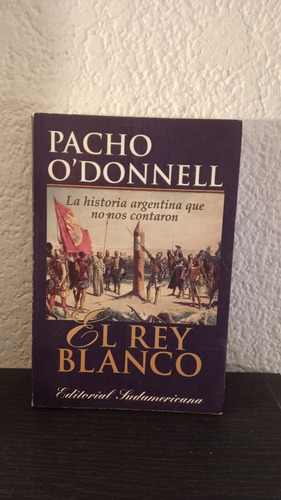 El Rey Blanco - Pacho O' Donnell