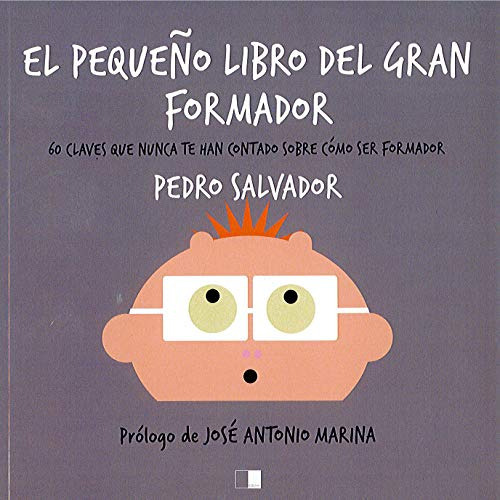 El Pequeno Libro Del Gran Formador  Salvador Herna  Iuqyes