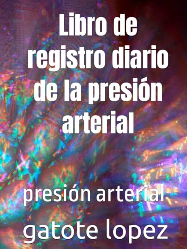 Libro De Registro Diario De La Presión Arterial: Presión Art