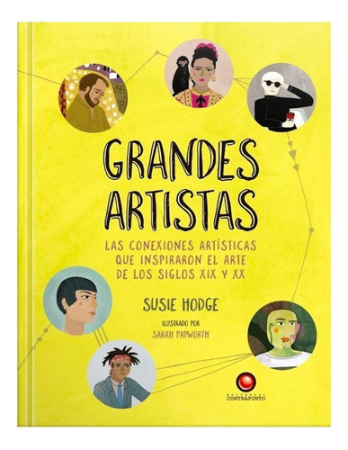 Libro Libro Grandes Artistas. Las Conex.artís.que Inspiraron, De Susie Hodge. Editorial Contrapunto, Tapa Dura, Edición 1 En Español, 2020