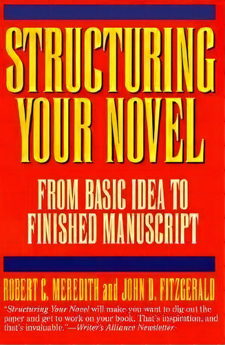 Structuring Your Novel, De Robert C. Meredith. Editorial Harpercollins Publishers Inc, Tapa Blanda En Inglés