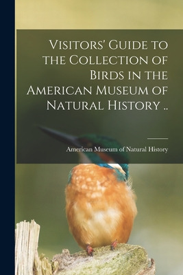Libro Visitors' Guide To The Collection Of Birds In The A...