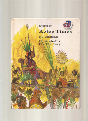 Living In Aztec Times  R J Unstead  #