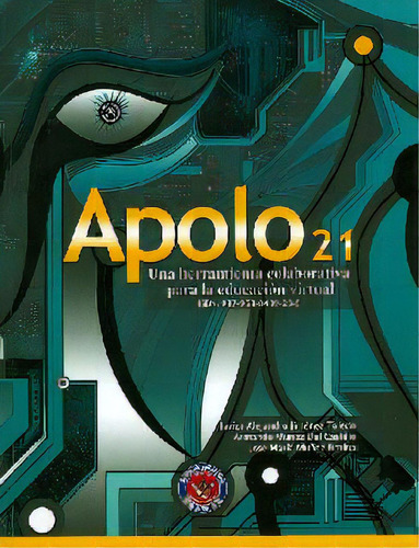 Apolo 21. Una Herramienta Colaborativa Para La Educación V, De Javier Jiménez, Armando Muñoz, José Muñoz. 9588439235, Vol. 1. Editorial Editorial Cesmag, Tapa Blanda, Edición 2012 En Español, 2012