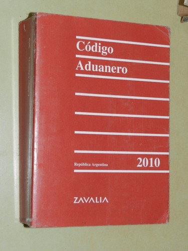 * Codigo Aduanero - Zavalia - 2010