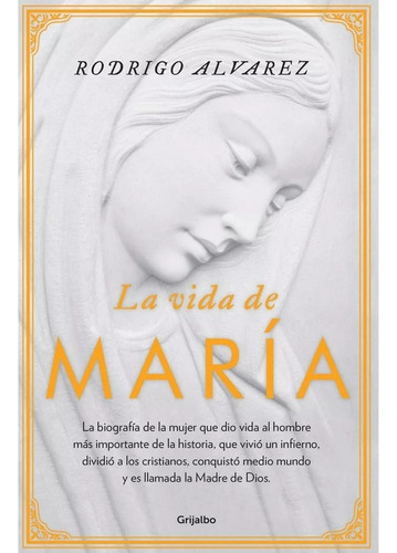 Libro La Vida De María / Rodrigo Álvarez / Grijalbo