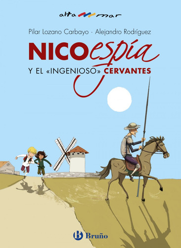 Nico, Espía, Y El «ingenioso» Cervantes - Lozano Carbayo,