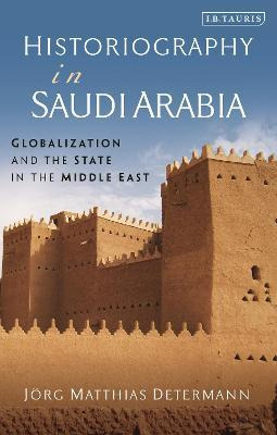 Libro Historiography In Saudi Arabia : Globalization And ...