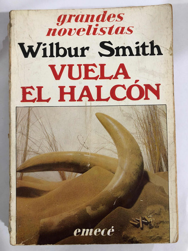 Vuela El Halcón- Wilbur Smith