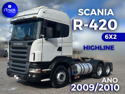 Scania R420 A 6x2 Highline 2009/2010 (r-470 C/ Motor 420) =