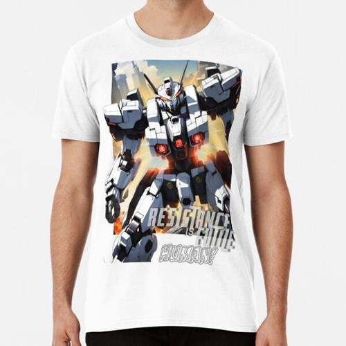 Remera Divertido Robot Gigante De Anime La Resistencia A Las