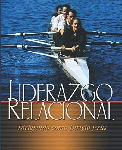 Libro: Relational Leadership (spanish Edition): Leading As J