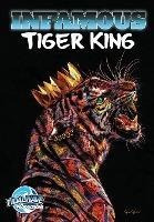 Infamous : Tiger King: Special Edition - Michael Frizell
