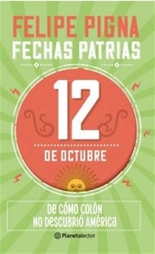 Fechas Patrias - 12 De Octubre - Planeta Lector 