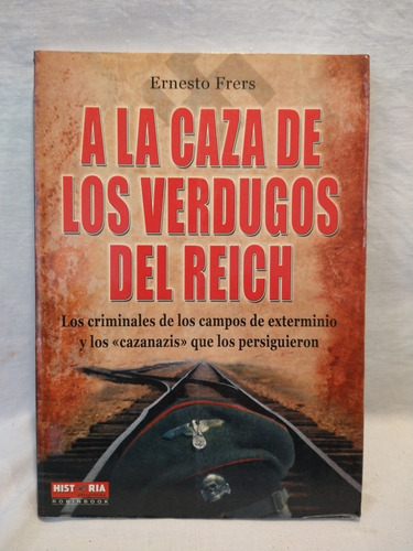 A La Caza De Los Verdugos Del Reich Ernesto Frers Rb B 