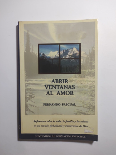 Abrir Ventanas Al Amor , Fernando Pascual 