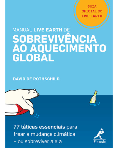 Livro Manual Live Earth De Sobrevivência Ao Aquecimento Glob