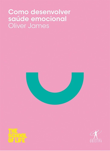 Como desenvolver saúde emocional, de James, Oliver. Editora Schwarcz SA, capa mole em português, 2015