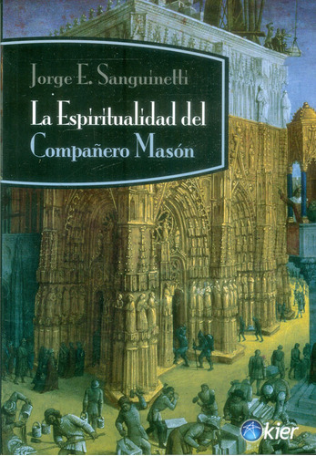 La Espiritualidad Del Compañero Mason