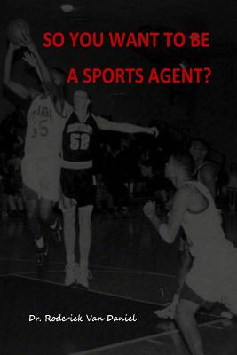 Libro So You Want To Be A Sports Agent? - Daniel, Roderic...