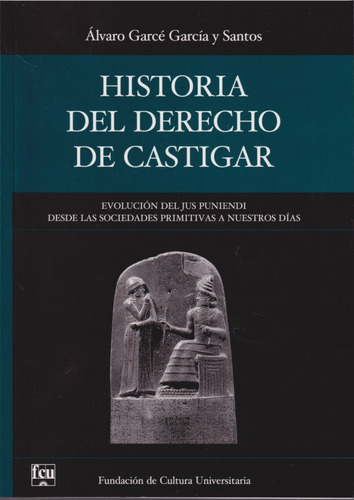 Historia Del Derecho De Castigar Alvaro Garce Garcia