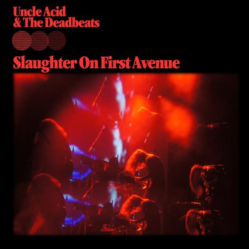 Uncle Acid & The Deadbeats Slaughter On First Avenue Cd X 2