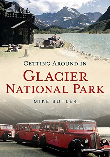 Getting Around In Glacier National Park (america Through Time), De Butler, Mike. Editorial America Through Time, Tapa Blanda En Inglés