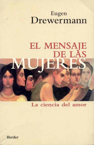 El Mensaje De Las Mujeres. La Ciencia Del Amor