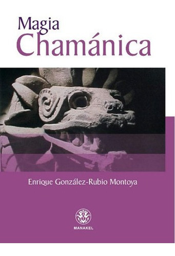 Magia Chamanica - Rubio Montoya