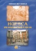 Huesca : Una Comunidad Hacia El Siglo Xxi - Mut I Remola,...