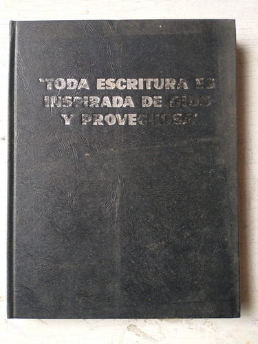 Toda Escritura Es Inspirada De Dios Y Provechosa