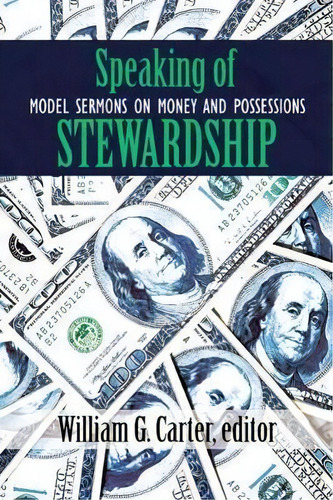 Speaking Of Stewardship, De William G. Carter. Editorial Westminster John Knox Press U S, Tapa Blanda En Inglés