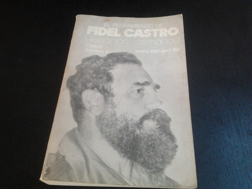 El Pensamiento De Fidel Castro Tomo I Volumen Ii 