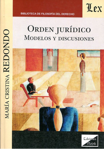 Orden Juridico Modelos Y Discusiones, De Redondo Maria C. Editorial Olejnik, Tapa Blanda, Edición 1 En Español, 2017