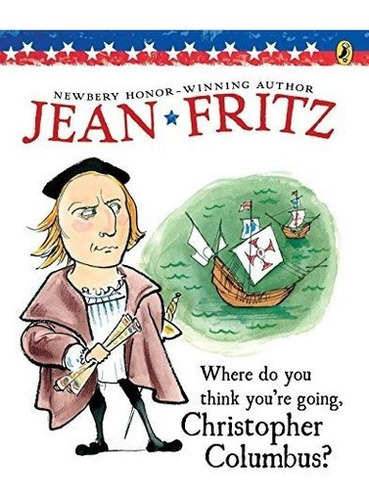 Where Do You Think Youre Going, Christopher Columbus, De Fritz, J. Editorial Puffin Books En Inglés