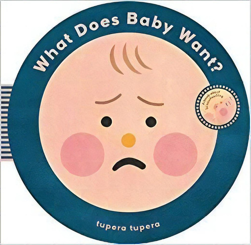 What Does Baby Want? (junio 2017), De Aa.vv. Editorial Phaidon Press Limited En Español