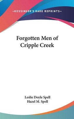 Libro Forgotten Men Of Cripple Creek - Spell, Leslie Doyle