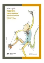 Comprar Modelo Para Armar - La Evolucion Humana Paso A Paso - Ciencia Que Ladra, de Cagliani, Martin. Editorial Siglo XXI, tapa blanda en español, 2012