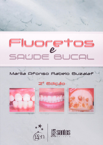 Fluoretos E Saúde Bucal, De Marilia Afonso Buzalaf. Editora Santos - Grupo Gen, Capa Mole Em Português