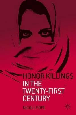 Libro Honor Killings In The Twenty-first Century - N. Pope