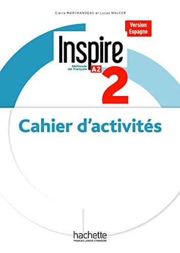 Libro Inspire 2 Version Espagne Ejer De Hachette Sgel