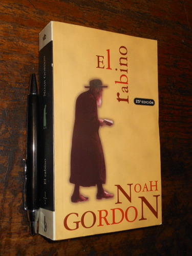 El Rabino Noah Gordon Ediciones B 607 Pags 25a Ed.