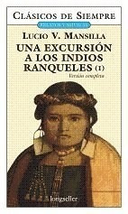 Una Excursion A Los Indios Ranqueles [2 Tomos] (coleccion *-