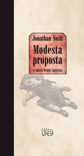 Modesta proposta: E outros textos satíricos, de Swift, Jonathan. Fundação Editora da Unesp, capa mole em português, 2005