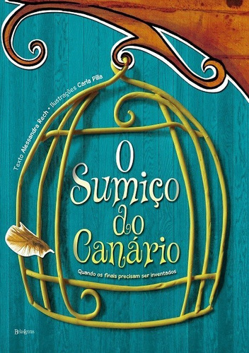 O Sumiço Do Canário, De Alessandra Paula Rech. Editora Belas Letras, Capa Dura Em Português