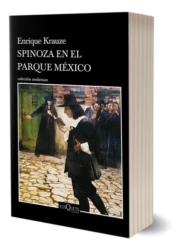 Libro Spinoza En El Parque Mexico - Krauze - Libro Tusquets