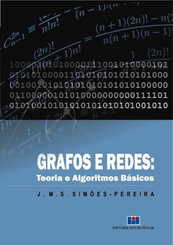 Grafos E Redes - Teoria E Algoritmos Basicos, De Simoes-pereira, J. M.s.. Editora Interciência, Capa Brochura Em Português